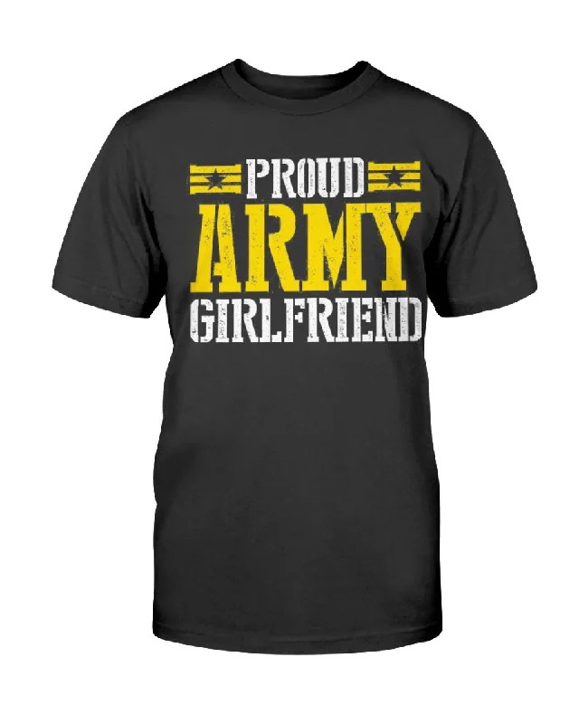 Distress Proud Army Girlfriend T-Shirt-- Anti-Shrink Durable Soft